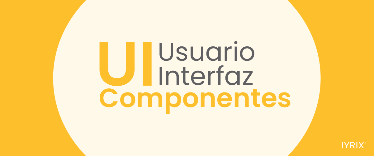 Componentes de la interfaz de usuario
